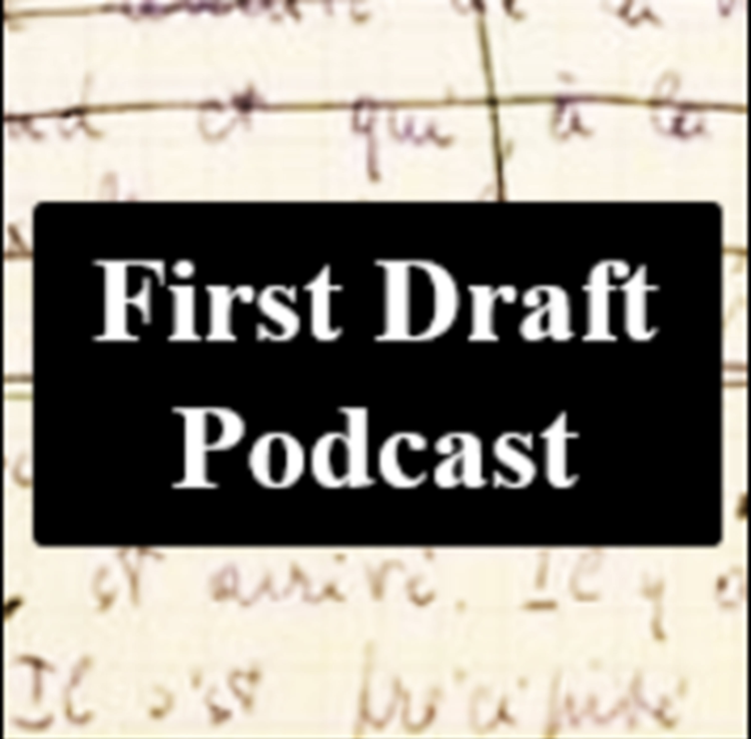 First Draft Podcast